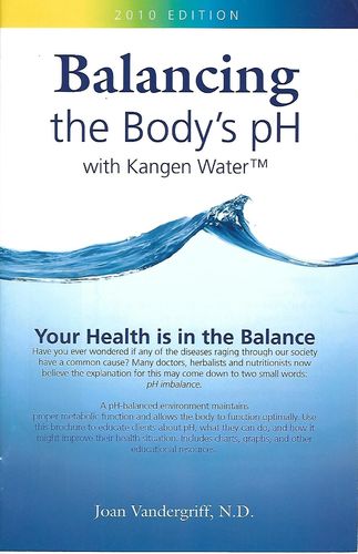 Balancing the Body's pH with Kangen Water by Joan Vandergriff