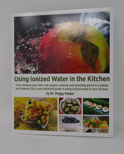 Using Ionized Water in the Kitchen by Dr Peggy Parker