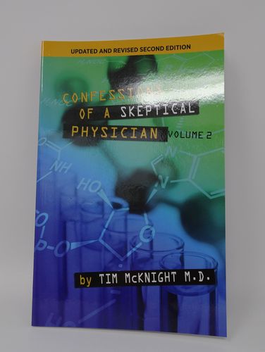 Confessions of a Skeptical Physician Volume 2 by Tim McKnight M.D.
