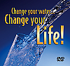 Change your Water Change your Life DVD